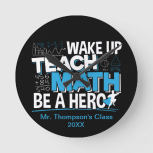 Math Teacher-uppskattning - Teach, var en Hero Rund Klocka