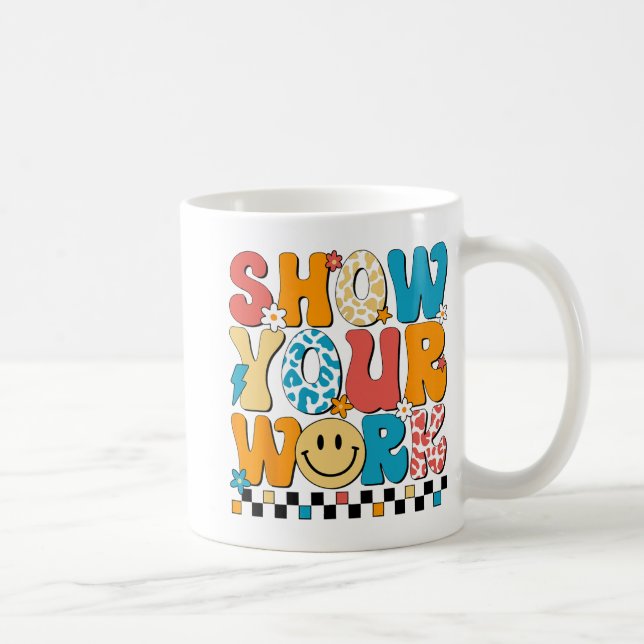 Math Teacher: Visa din arbetsdag för testdag Kaffemugg (Höger)