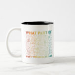 Math Teacher What Part Of Don't You Understand Två-Tonad Mugg<br><div class="desc">Math Teacher What Part Of Don't You Understand</div>