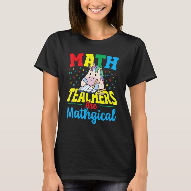 Math Teachers Are Mathgical Math Teacher Mathemati T Shirt (Framsida)