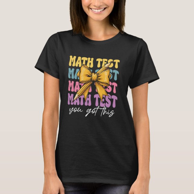 Math Test Day Motivation Du Klarar Det Math Testni T Shirt (Framsida)
