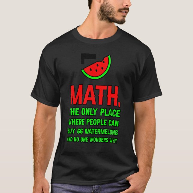 Math The Only Place Where People Can Buy 66 Waterm T Shirt (Framsida)