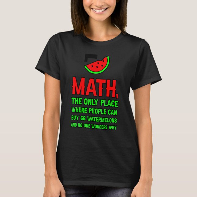Math The Only Place Where People Can Buy 66 Waterm T Shirt (Framsida)