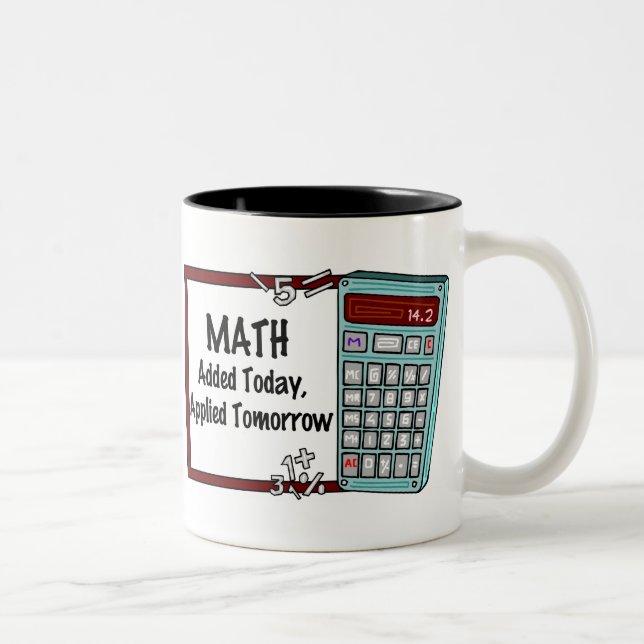 Math: Tillfogat i dag, applicerat i morgon Två-Tonad Mugg (Höger)