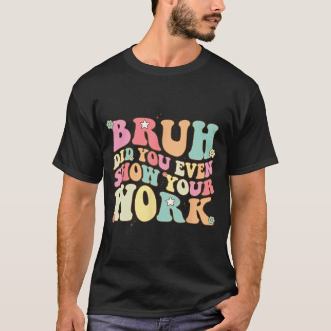 Math Tröja för lärare Bruh visade till och med dit (Framsida)
