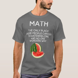 Math Watermelon Math T Shirt