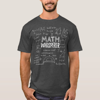 Math Whisperer 1 T Shirt