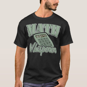 Math Whisperer Mathematician Mathematics ridar ac T Shirt