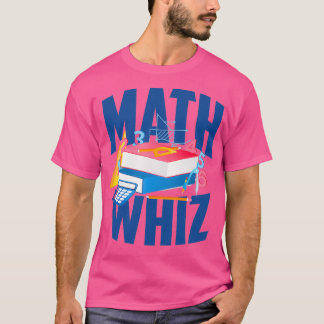 Math Whiz Math Student T Shirt