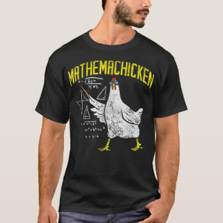 Mathemachicken Math Nerd Algebra Teacher Chicken T Shirt