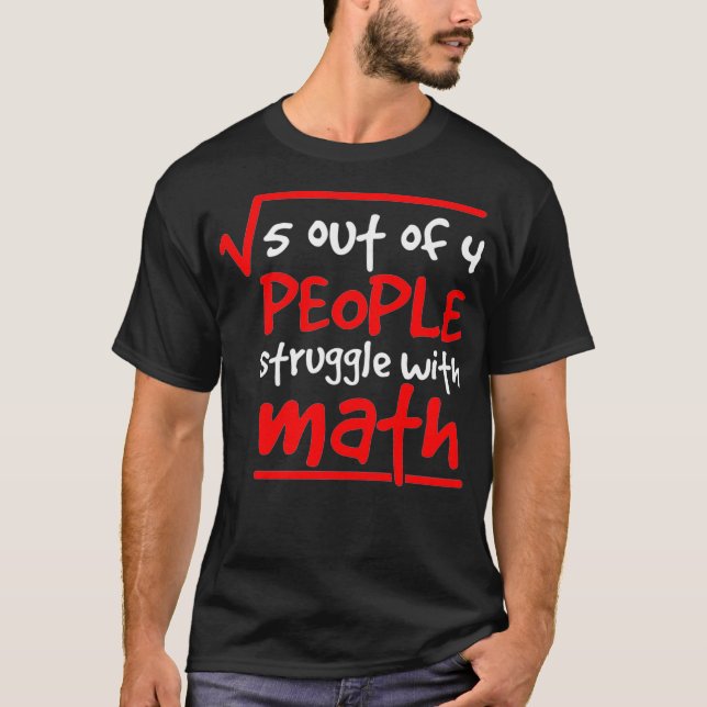 Mathematician Math Teacher 5 Out Of 4 People Stati T Shirt (Framsida)