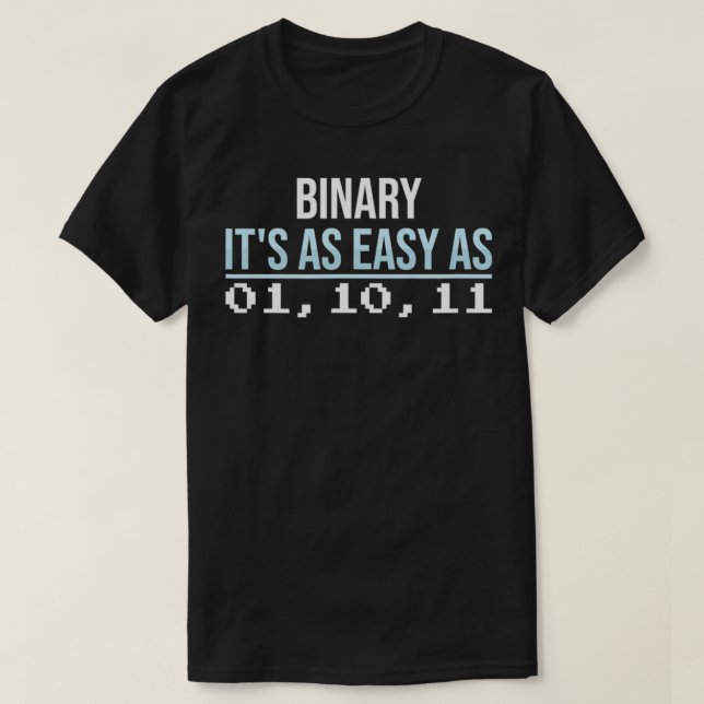 Mathematics Binary it's as easy as funny Math  T Shirt (Design framsida)