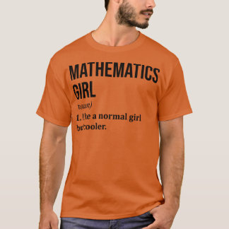 Mathematics Girl Funny Satt T Shirt