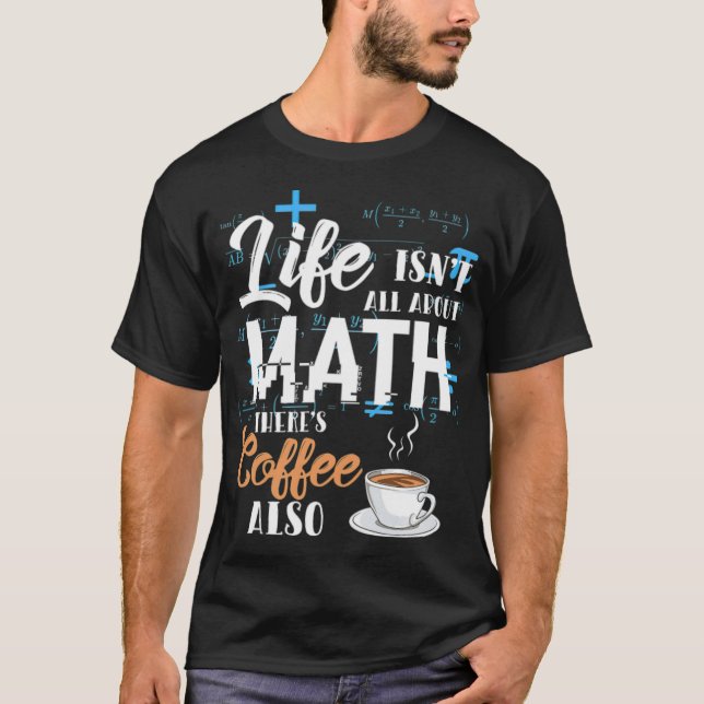 Mathematics Math Nerd Life Coffee Gift children ri T Shirt (Framsida)