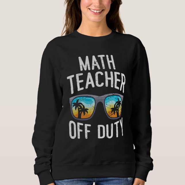 Mathematics Teacher off duty vacation Math teacher T Shirt (Framsida)
