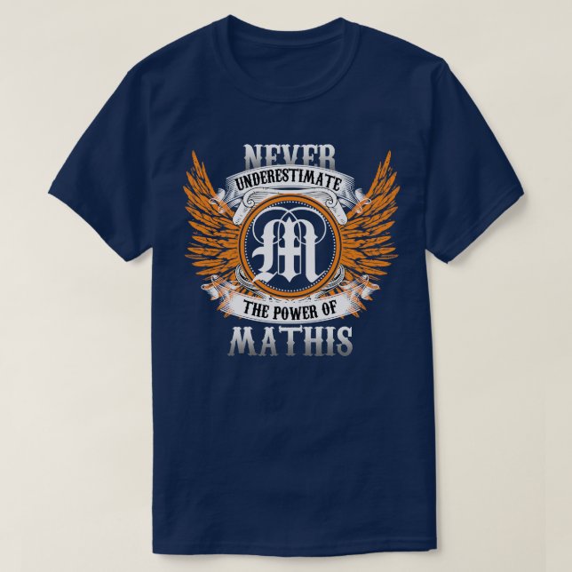 Mathis Namn Shirt underskattar aldrig T Shirt (Design framsida)