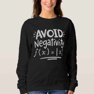 Mathlärare Matematikstudent Undvik negativitet T Shirt