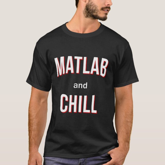 Matlab och Chill T Shirt (Framsida)