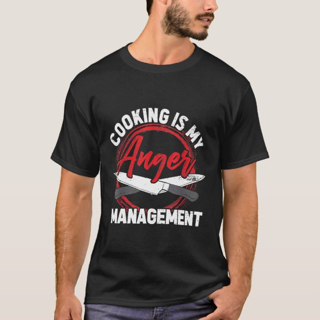 Matlagning är min ilska-hantering Chef T-Shirt (Framsida)