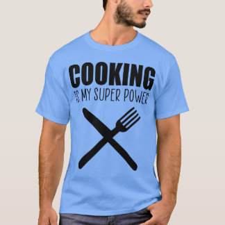 Matlagning är min superkraft rolig citat roligt t shirt