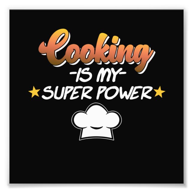 Matlagning är min supermakt Cook Chef Kitchen Food Fototryck (Framsidan)