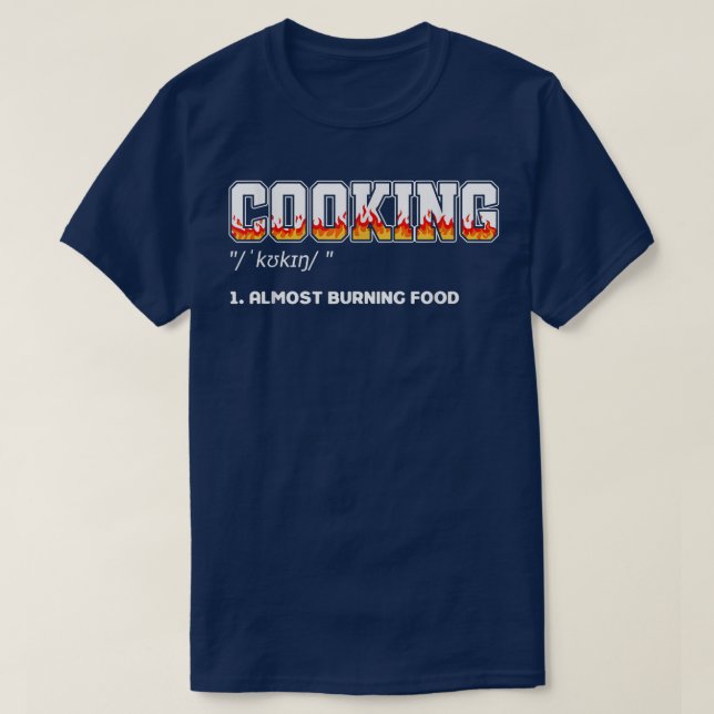 Matlagning nästan brinnande mat, en fin kökstav t shirt (Design framsida)