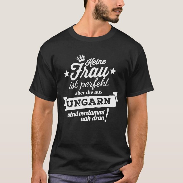 Matris Aus Ungarn Sind Ve för Keine Frauist T-shirt (Framsida)