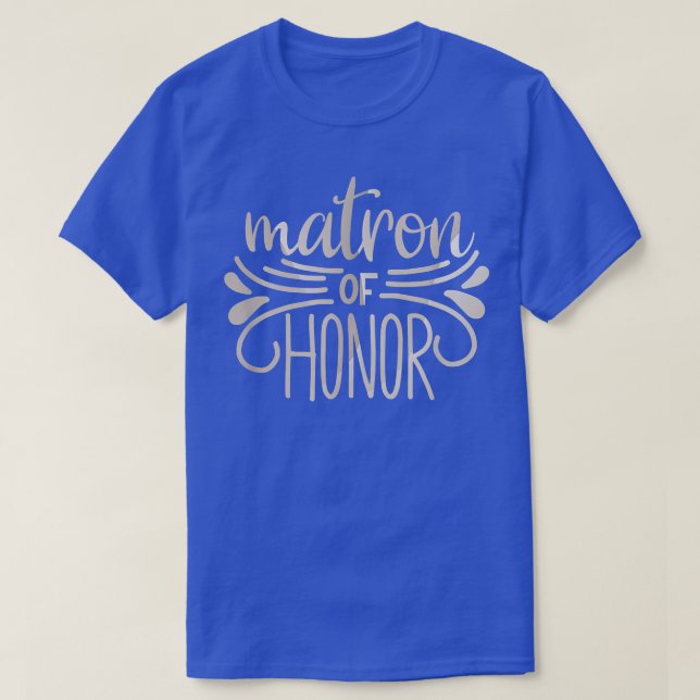 Matron of Honor Bride and Groom Tees Bröllop Anniv T Shirt (Design framsida)