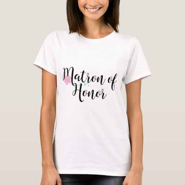 Matron of Honor T Shirt (Framsida)