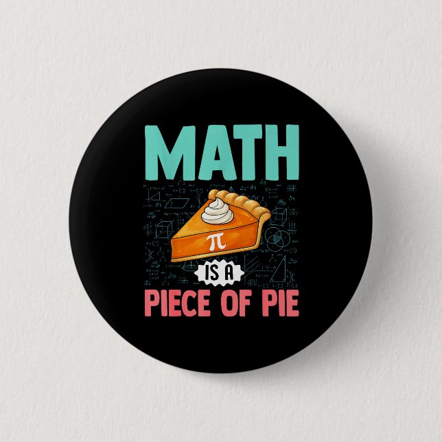 Matte är en bit av paj Rolig Pi-dag Matematik älsk Knapp (Framsida)