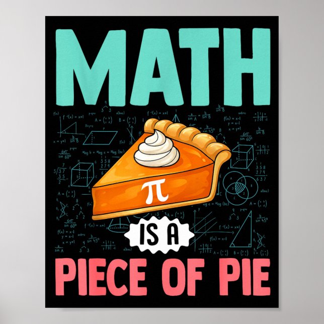 Matte är en bit av paj Rolig Pi-dag Matematik älsk Poster (Framsidan)