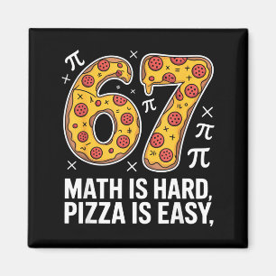 Matte är svårt pizza är lätt rolig dag 67 meme magnet