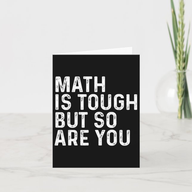 Matte är tufft men det är du också matematiklärare kort (Framsida)