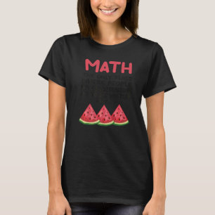 Matte Den Enda Platsen Där Folk Köper 66 Vattenmel T Shirt