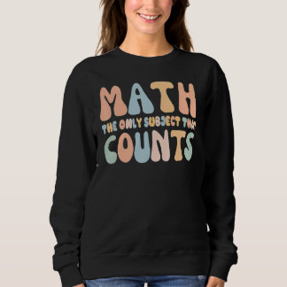 Matte det enda ämnet som räknas Matematiklärare T Shirt