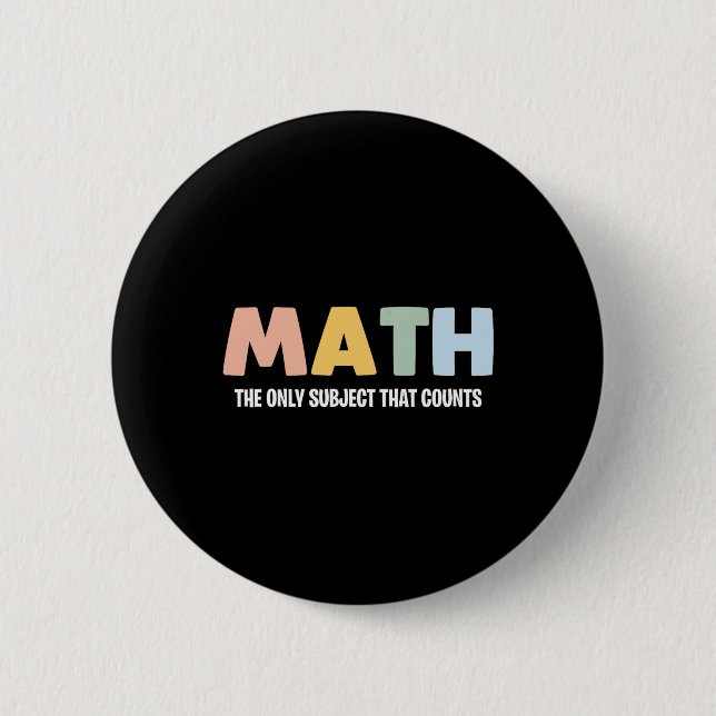 Matte Det Enda Ämnet Som Räknas - Rolig Math Te Knapp (Framsida)