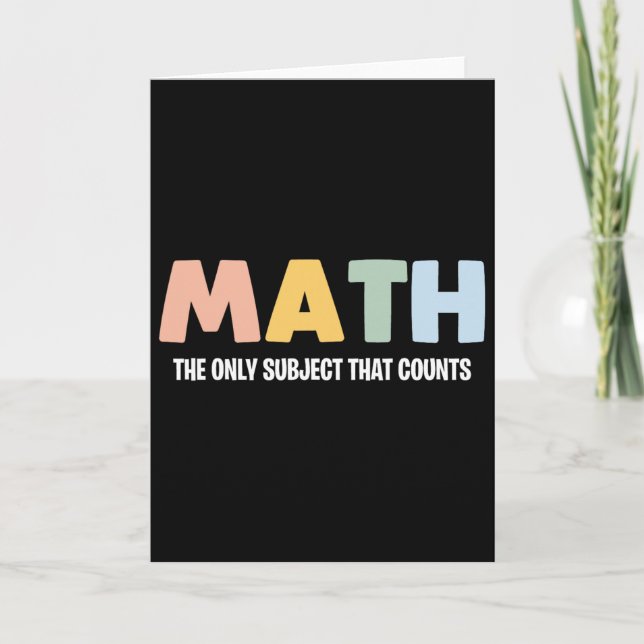 Matte Det Enda Ämnet Som Räknas - Rolig Math Te Kort (Framsida)