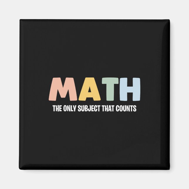 Matte Det Enda Ämnet Som Räknas - Rolig Math Te Magnet (Framsidan)