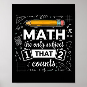 Matte Det Enda Ämnet Som Räknas Rolig Matte Lärare Poster