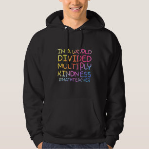 Matte Lärare I En Delad Värld Multiplicera Vänligh Hoodie