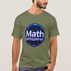Matte lärare Math Whisperer T Shirt