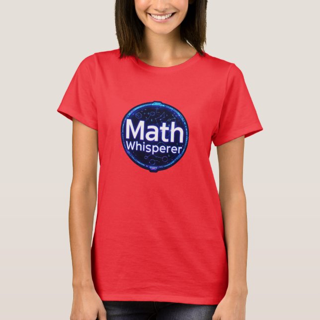 Matte lärare Math Whisperer T Shirt (Framsida)