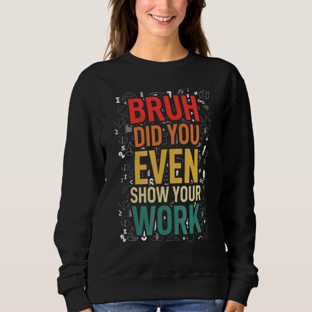 Matte Läraren nörd Student Sarcasm för matematiklä T Shirt (Framsida)