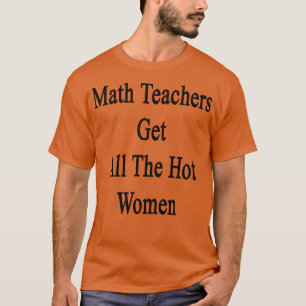 Mattelärare får hela Hetten kvinnor T Shirt
