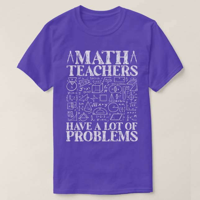 Mattelärare har många problem med den berömda Math T Shirt (Design framsida)