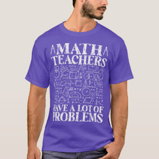Mattelärare har många problem med den berömda Math T Shirt