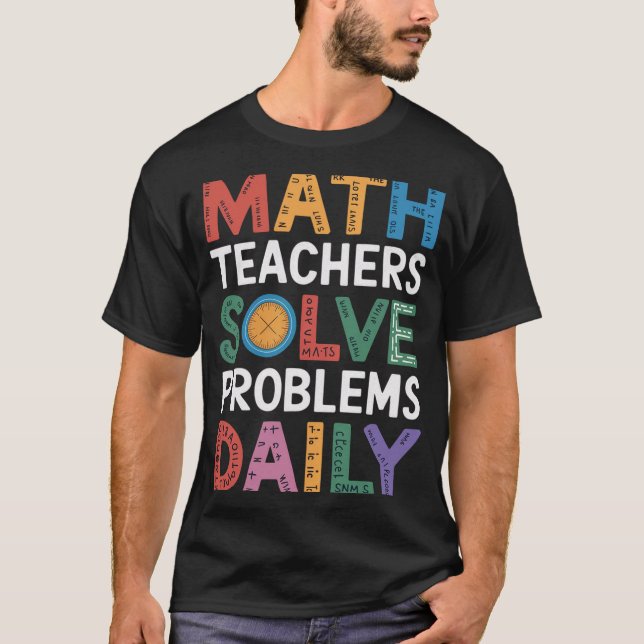 Mattelärare löser problem varje dag t shirt (Framsida)