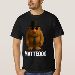 Matteo Mateo Matteooo Italiensk Brainrot Meme T Shirt