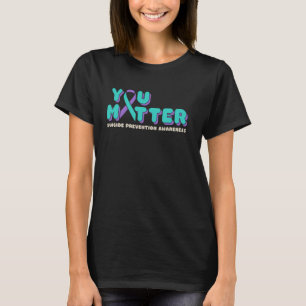 Matter Suicide Prevention Awareness Purpl T Shirt