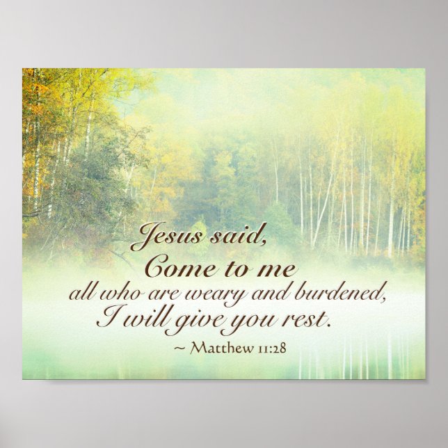 Matthew 11:28 Kom till mig, jag ska ge vila dig. Poster (Framsidan)